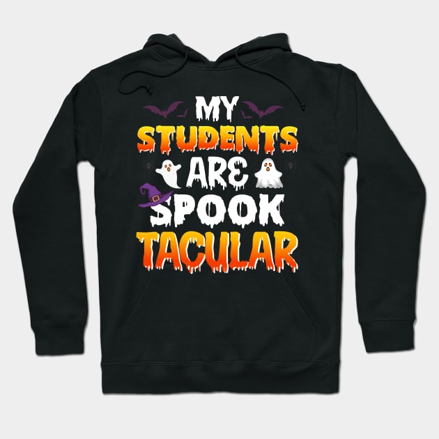 My Students Are Spooktacular Teacher Halloween Hoodie by binnacleenta